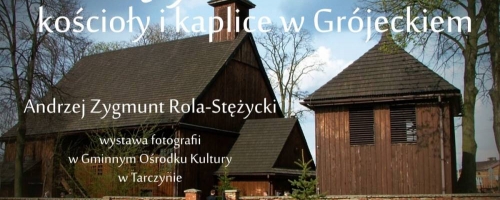 Świątynie, kościoły i kaplice w Grójeckiem - Andrzej Zygmunt Rola-Stężycki